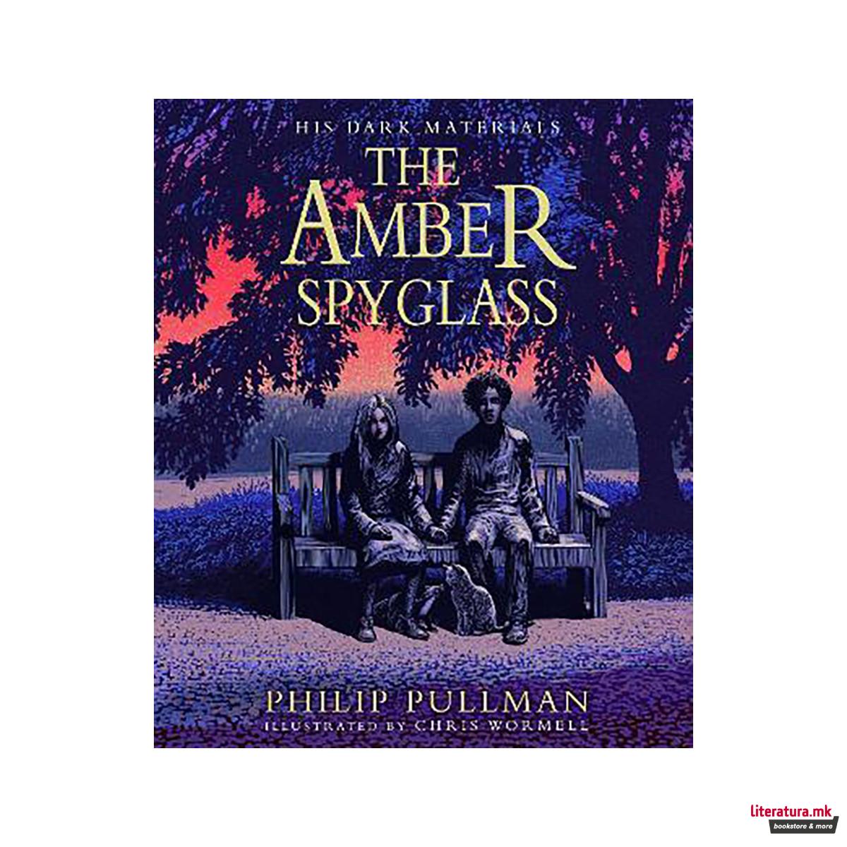 Amber Spyglass: the award-winning, internationally bestselling, now full-colour 