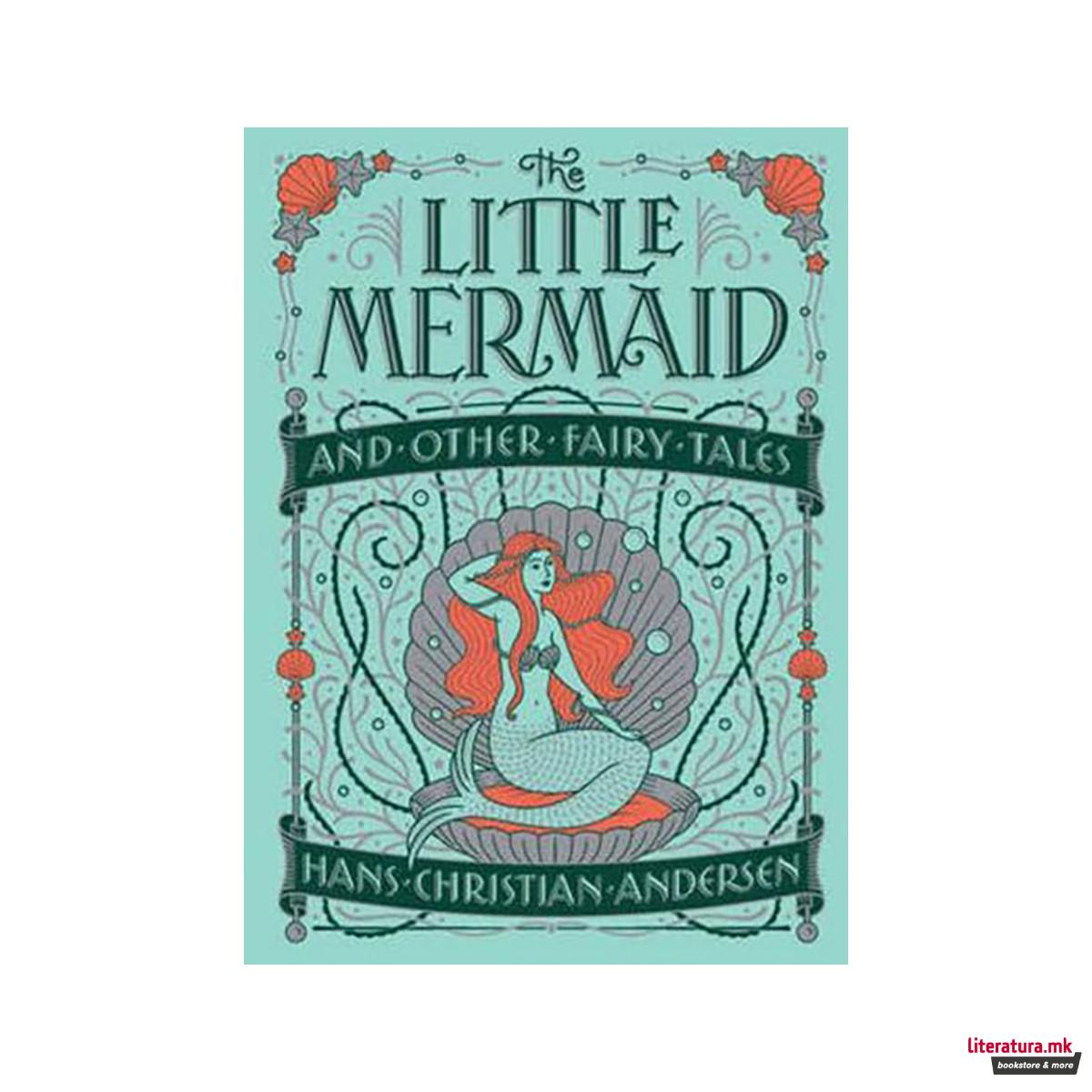 The Little Mermaid and Other Fairy Tales - Barnes & Noble Collectible Editions 