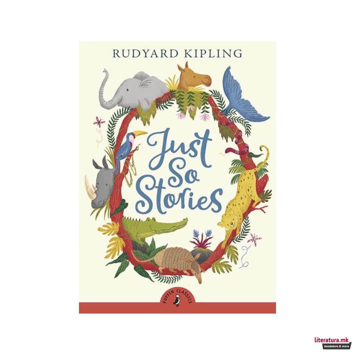 Just So Stories - Puffin Classics 