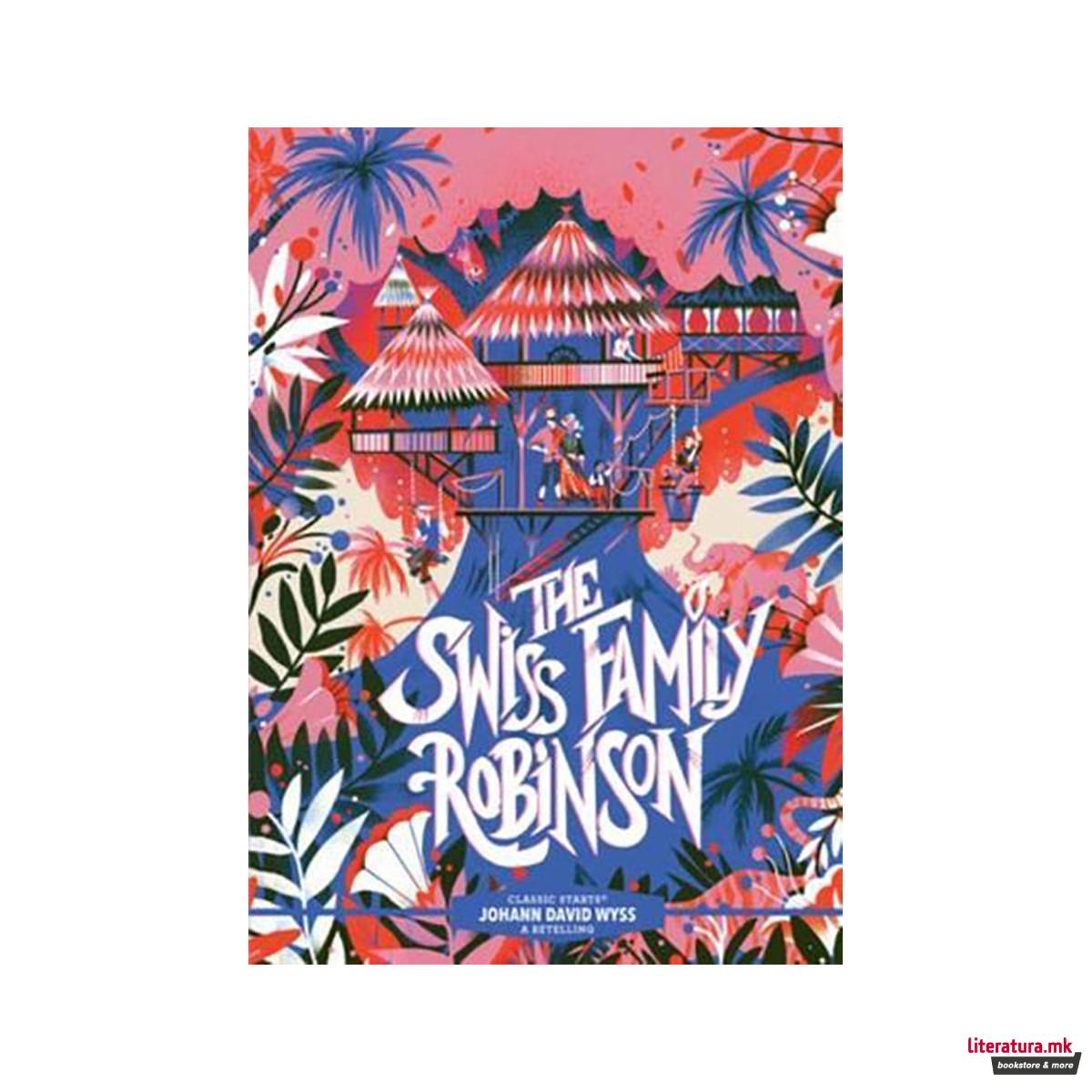 Classic Starts(r) the Swiss Family Robinson - Classic Starts(r) 