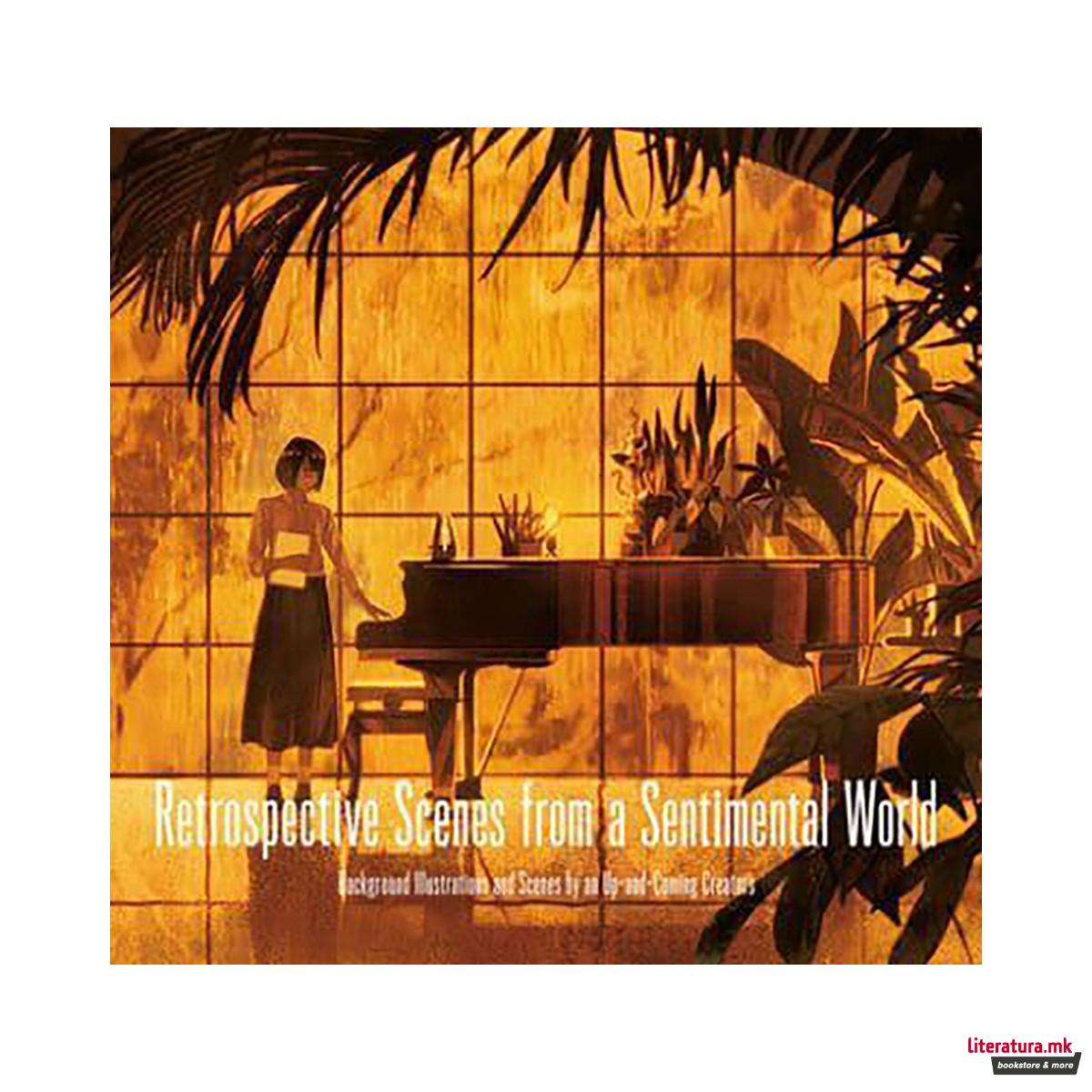 Retrospective Scences from a Sentimental World 