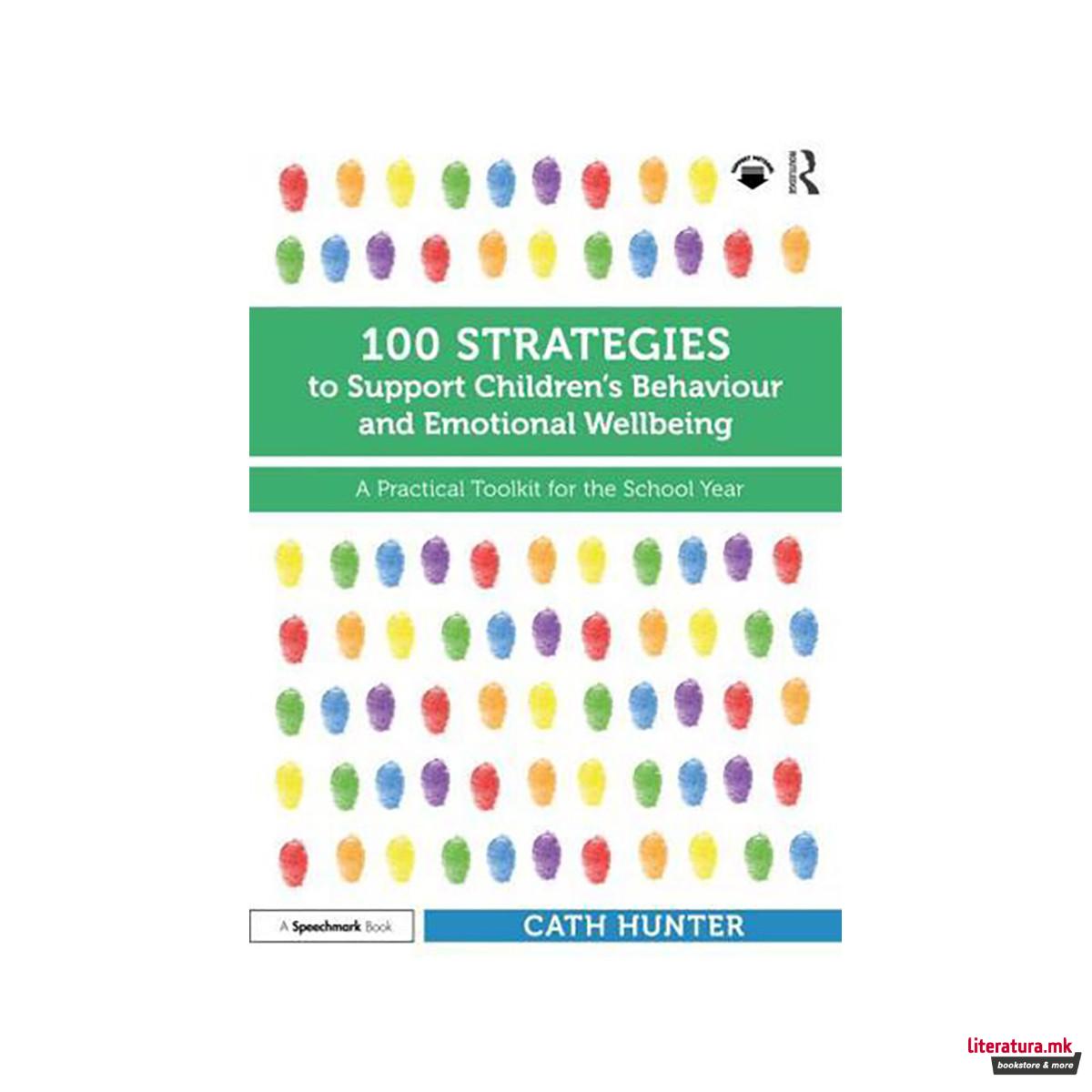100 Strategies to Support Children's Behaviour and Emotional Wellbeing 