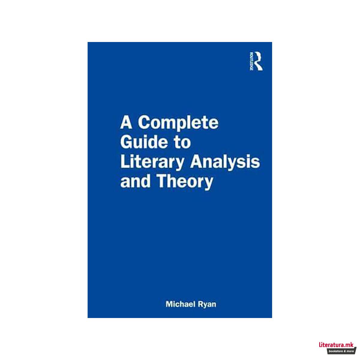 A Complete Guide to Literary Analysis and Theory 