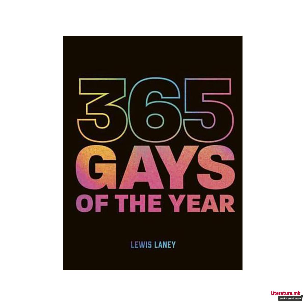 365 Gays of the Year (Plus 1 for a Leap Year) 
