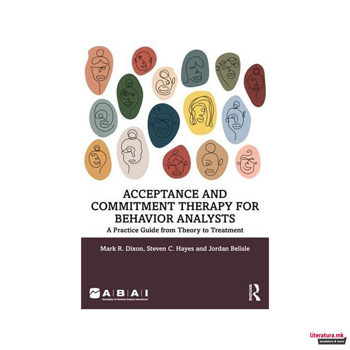 Acceptance and Commitment Therapy for Behavior Analysts 