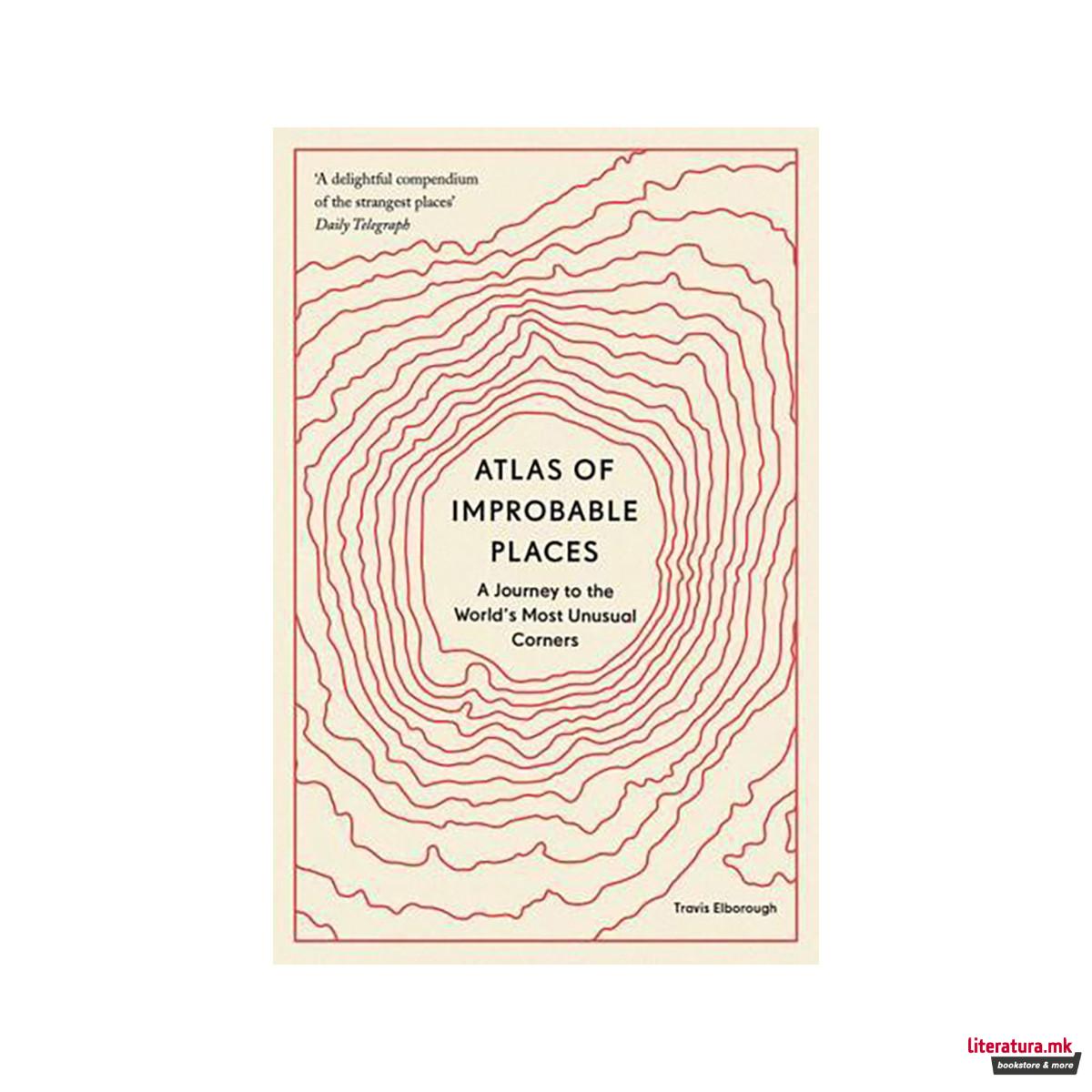 Atlas of Improbable Places 