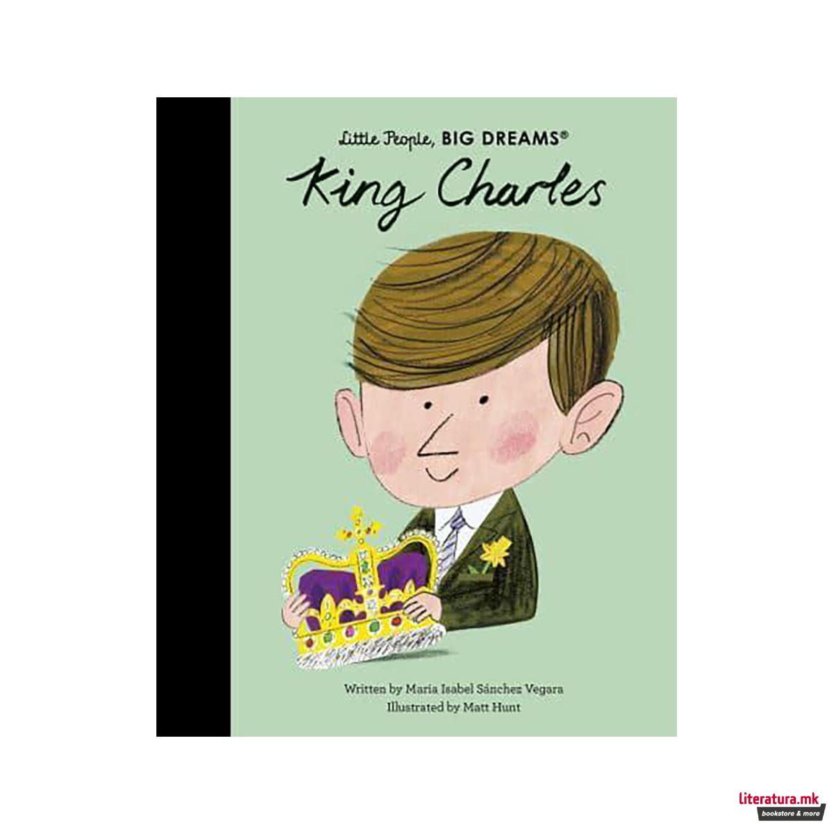 King Charles - Little People, Big Dreams 