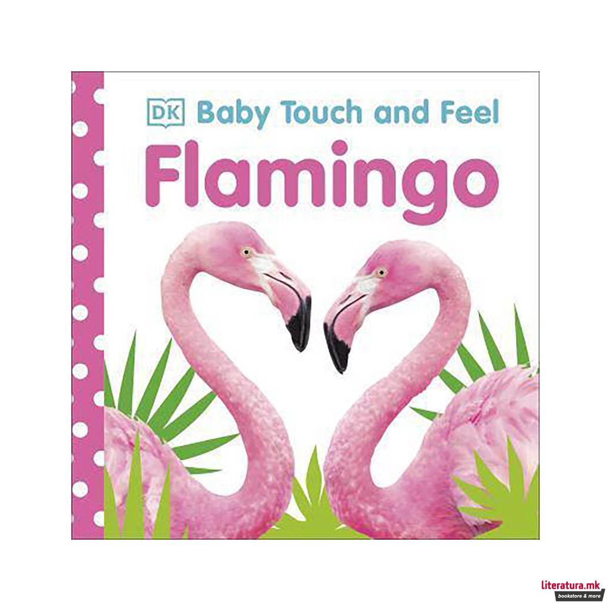 Flamingo - Baby Touch and Feel 