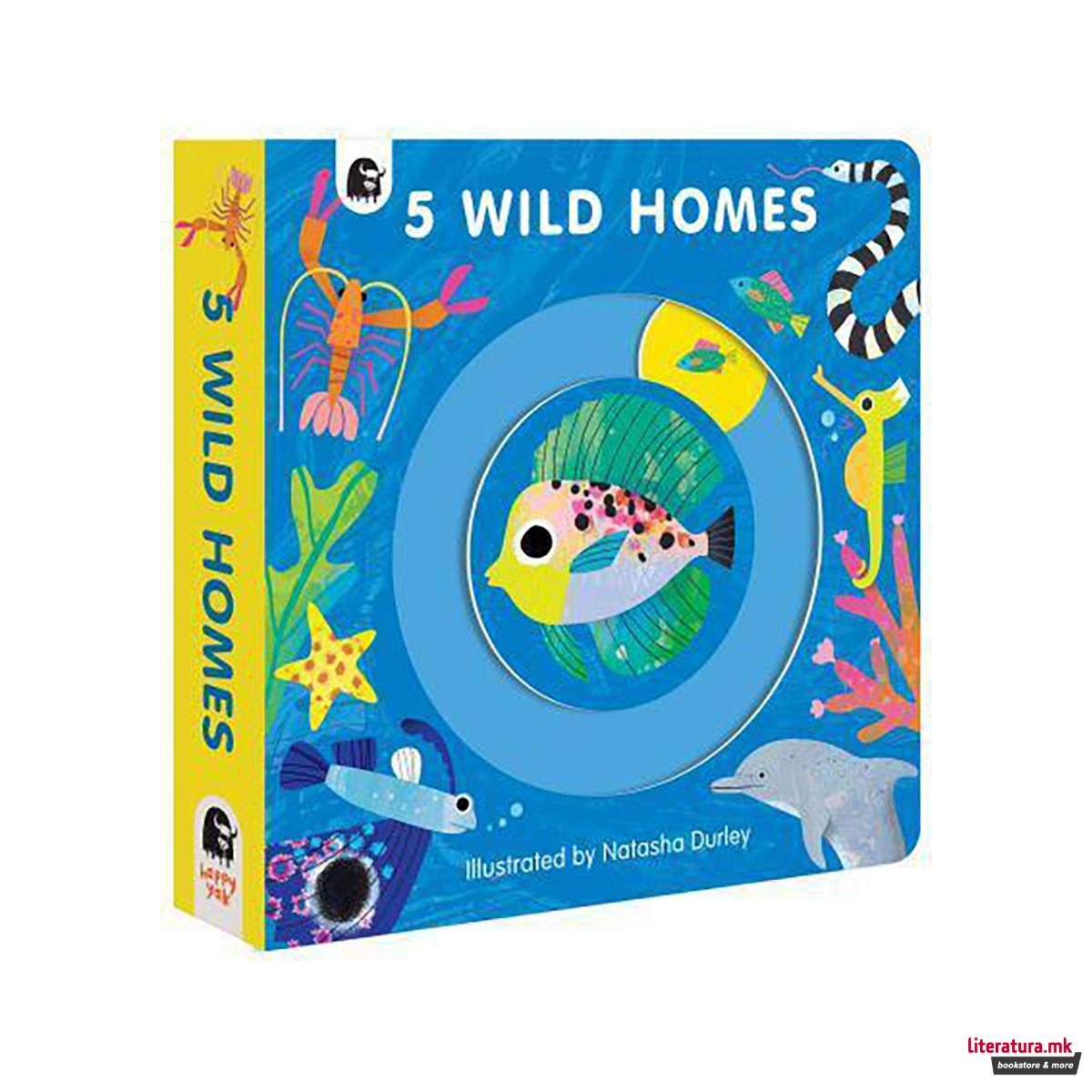 5 Wild Homes - 5 Wild... 
