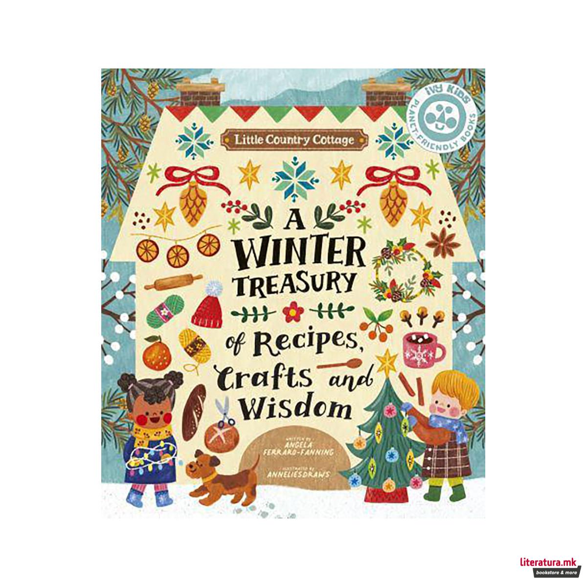 Little Country Cottage: A Winter Treasury of Recipes, Crafts and Wisdom 