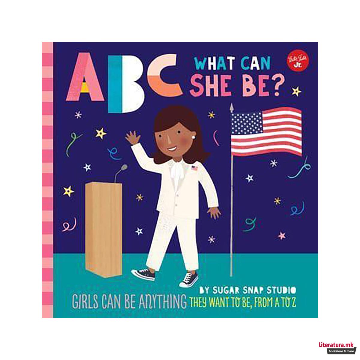 ABC What Can She Be? 