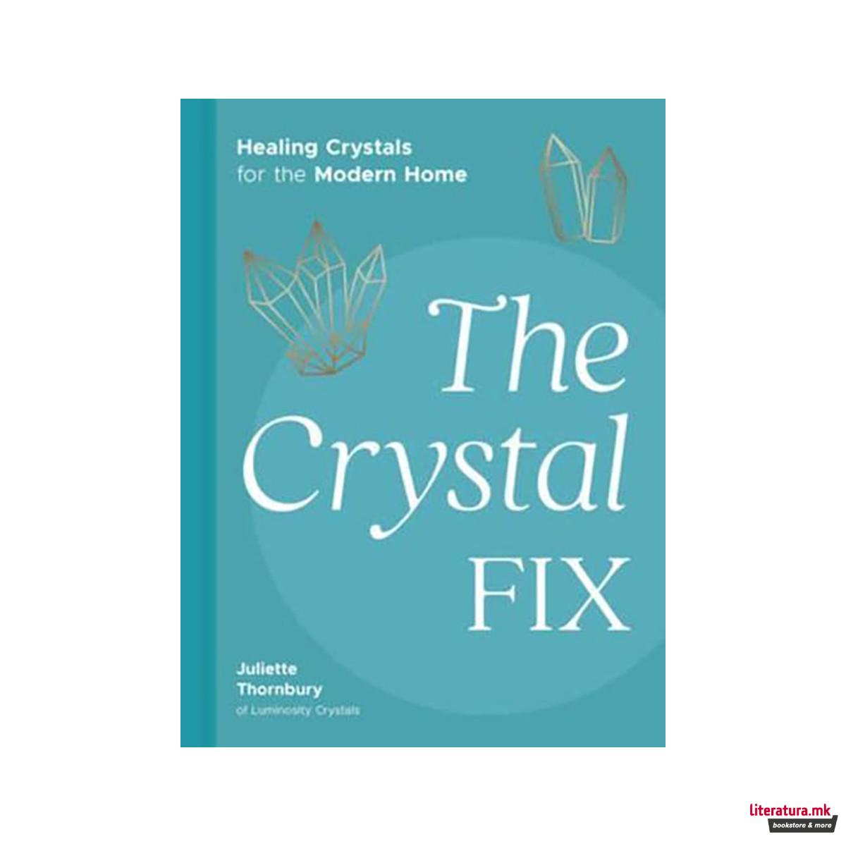 The Crystal Fix 