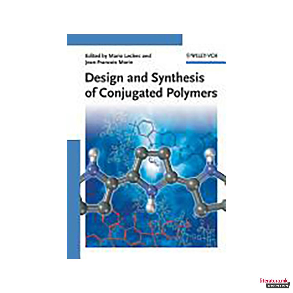 Design and Synthesis of Conjugated Polymers 