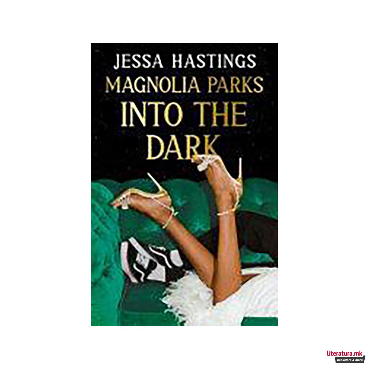 Magnolia Parks: Into the Dark 