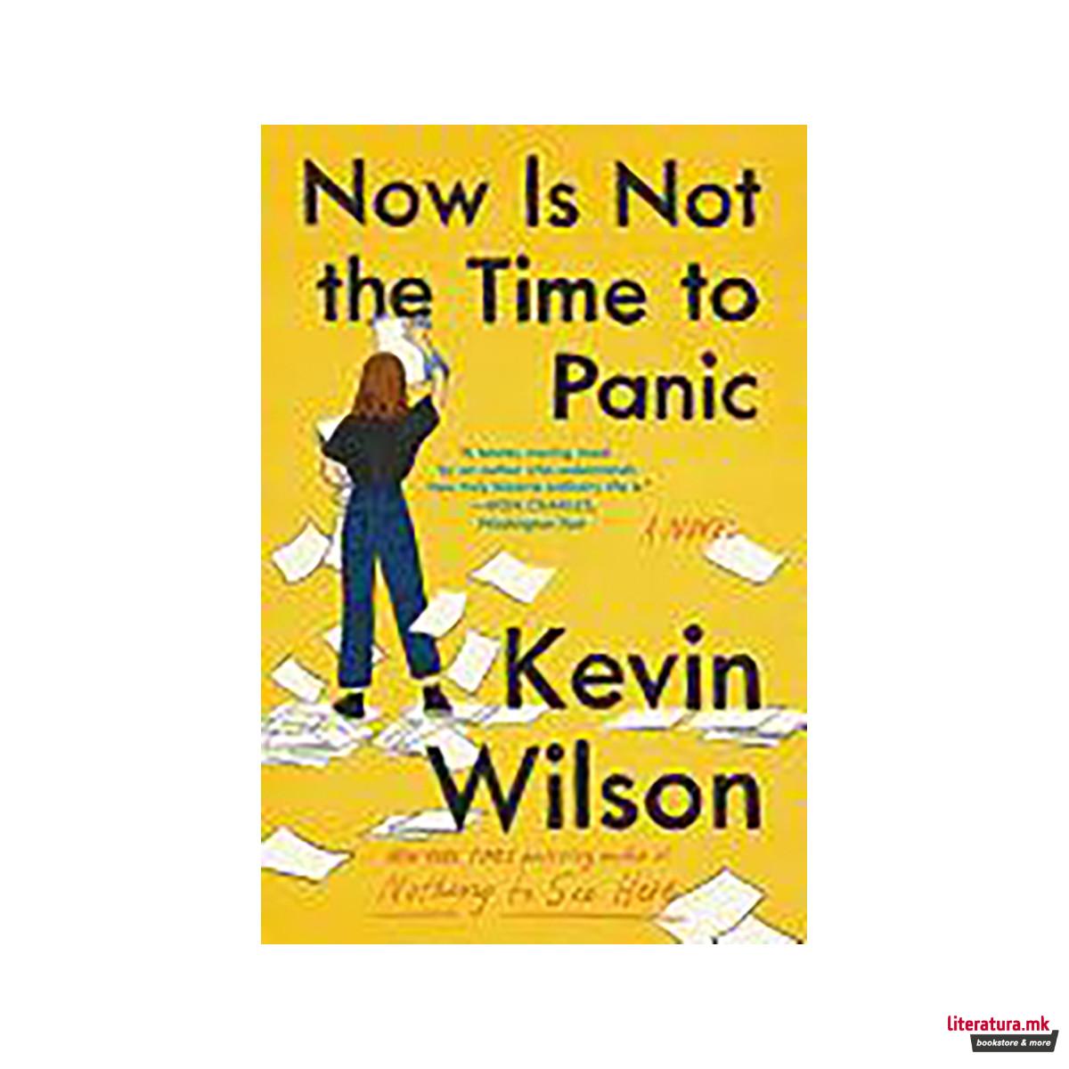 Now Is Not the Time to Panic 