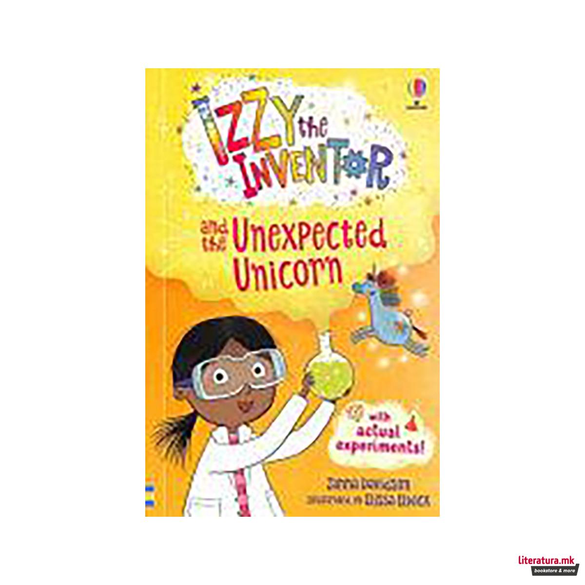 Izzy the Inventor and the Unexpected Unicorn 
