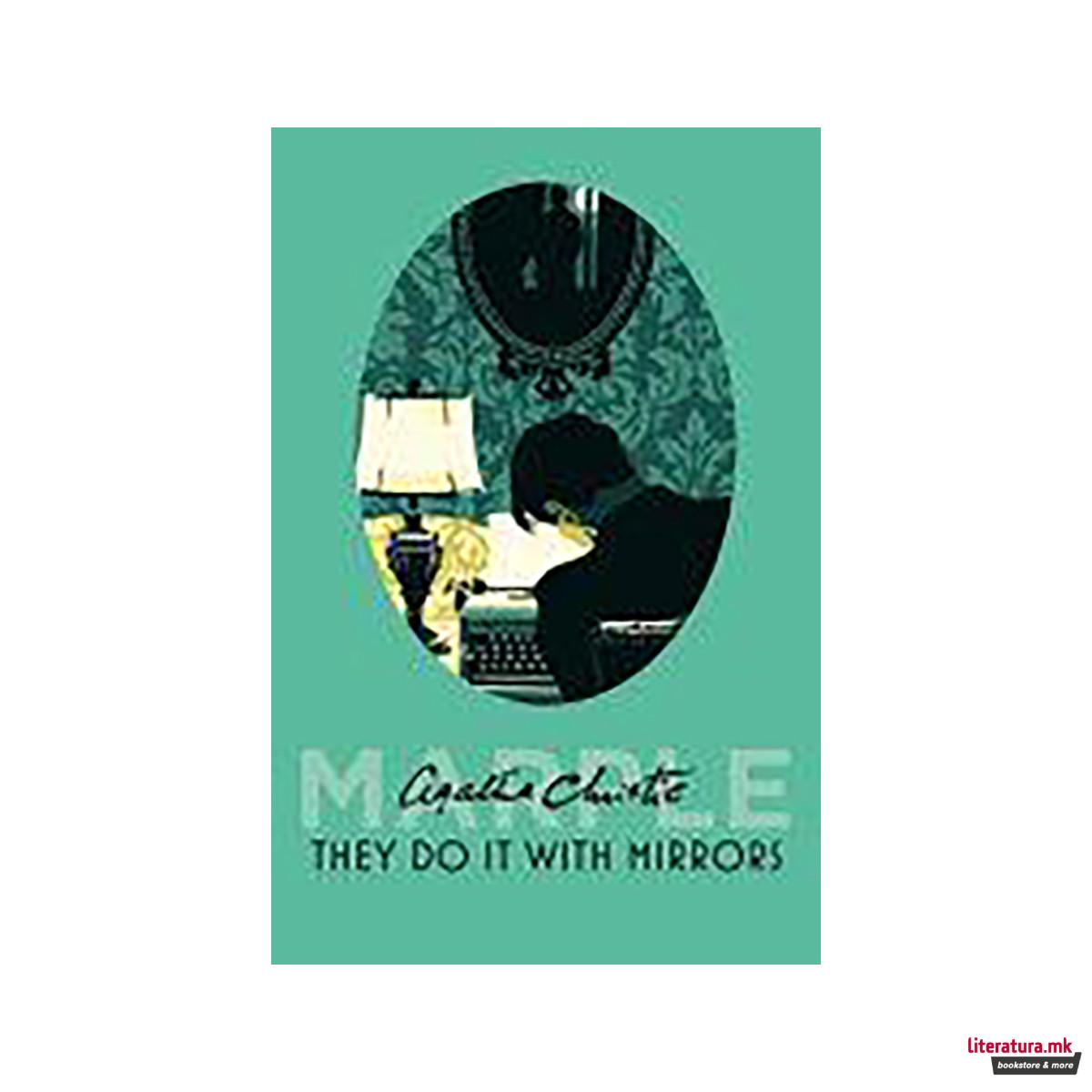 They Do it with Mirrors 