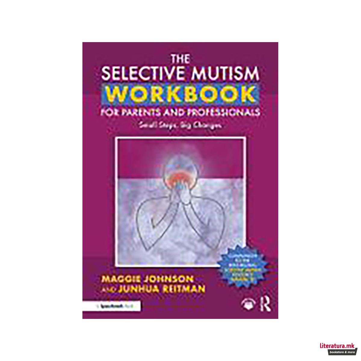 The Selective Mutism Workbook for Parents and Professionals 