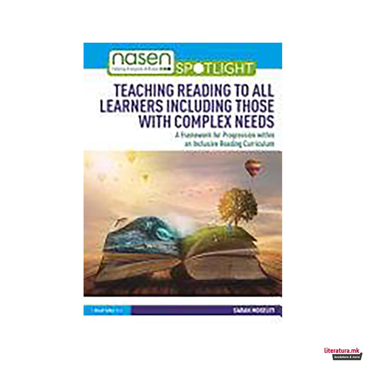 Teaching Reading to All Learners Including Those with Complex Needs 