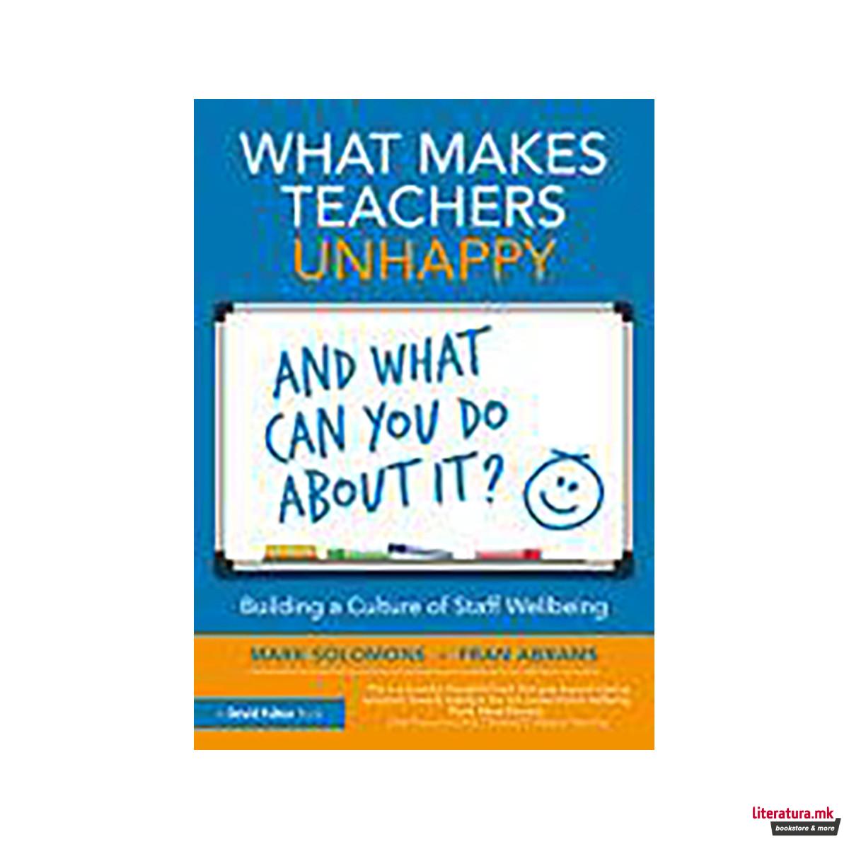 What Makes Teachers Unhappy, and what Can You Do about It? 