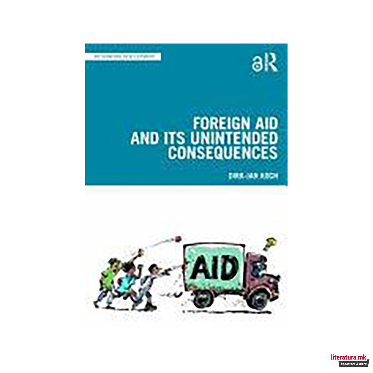 Foreign Aid and Its Unintended Consequences 