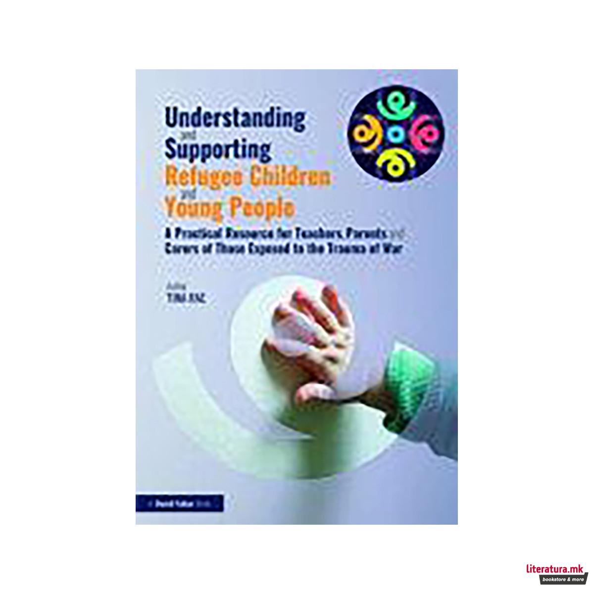 Understanding and Supporting Refugee Children and Young People 