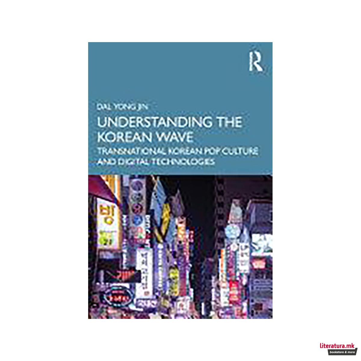 Understanding the Korean Wave 