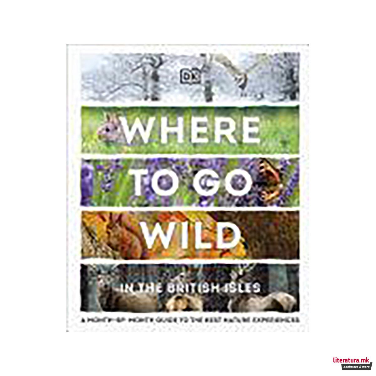 Where to Go Wild in the British Isles 