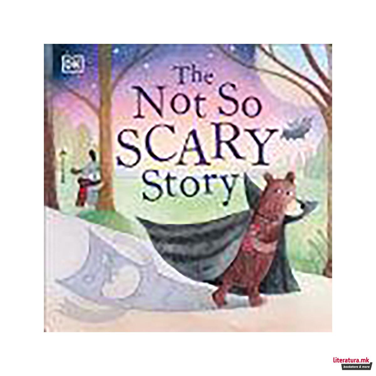 The Not So Scary Story 
