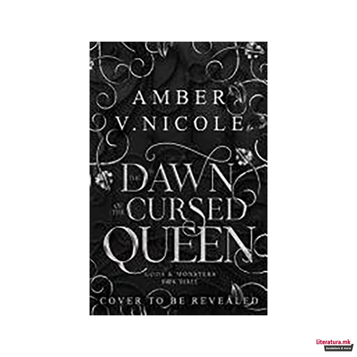 The Dawn of the Cursed Queen 