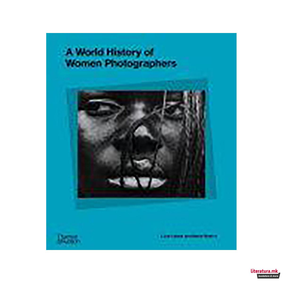 A World History of Women Photographers 