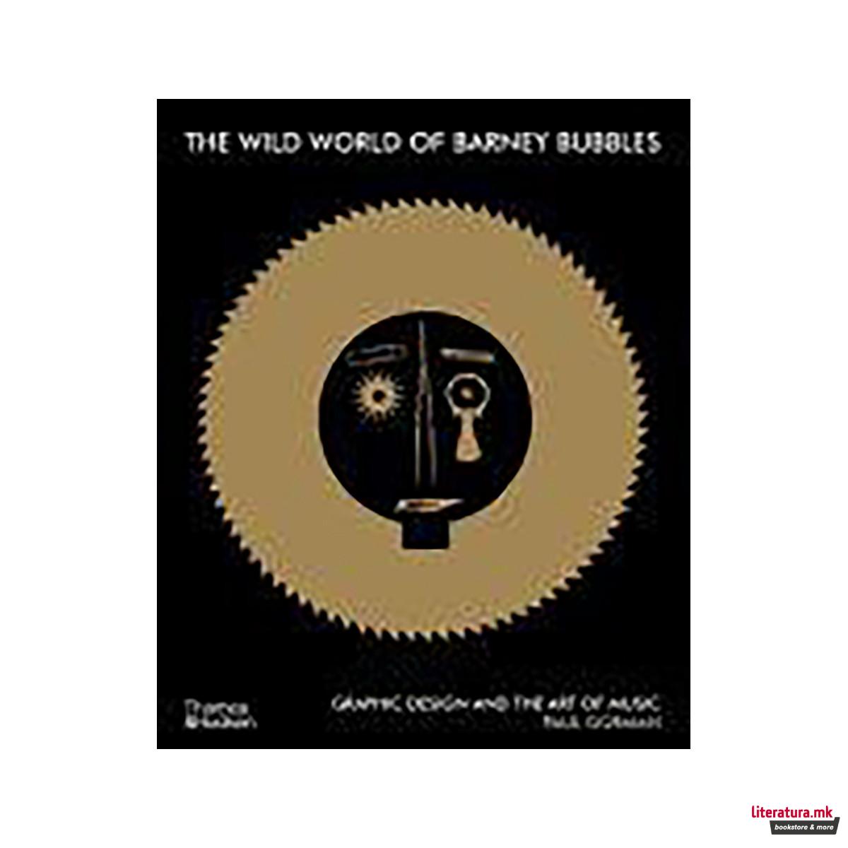 The Wild World of Barney Bubbles 