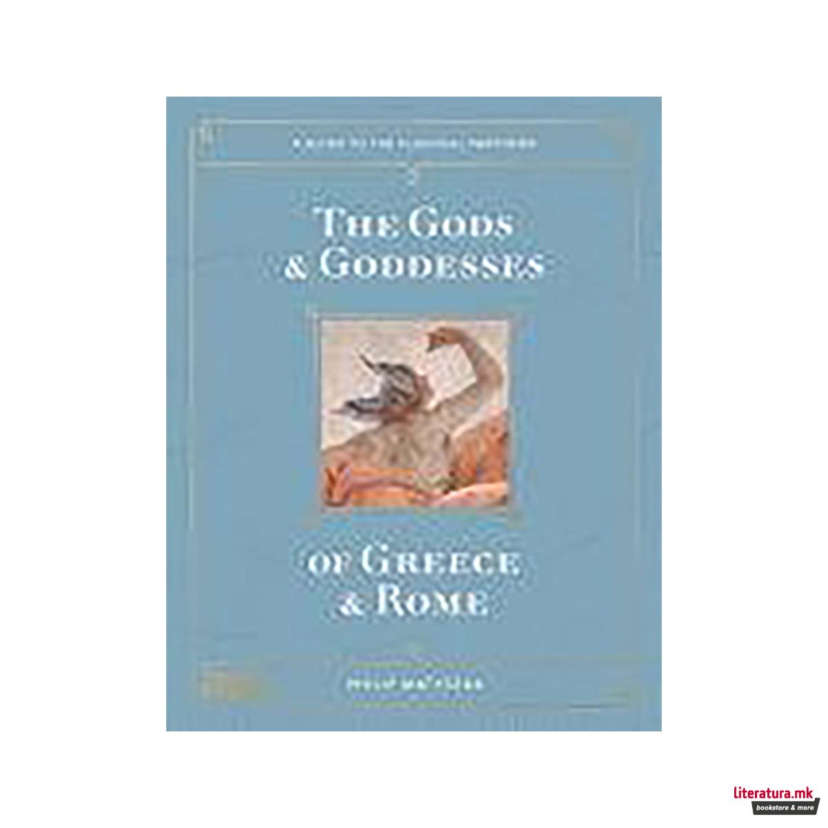 The Gods and Goddesses of Greece and Rome 