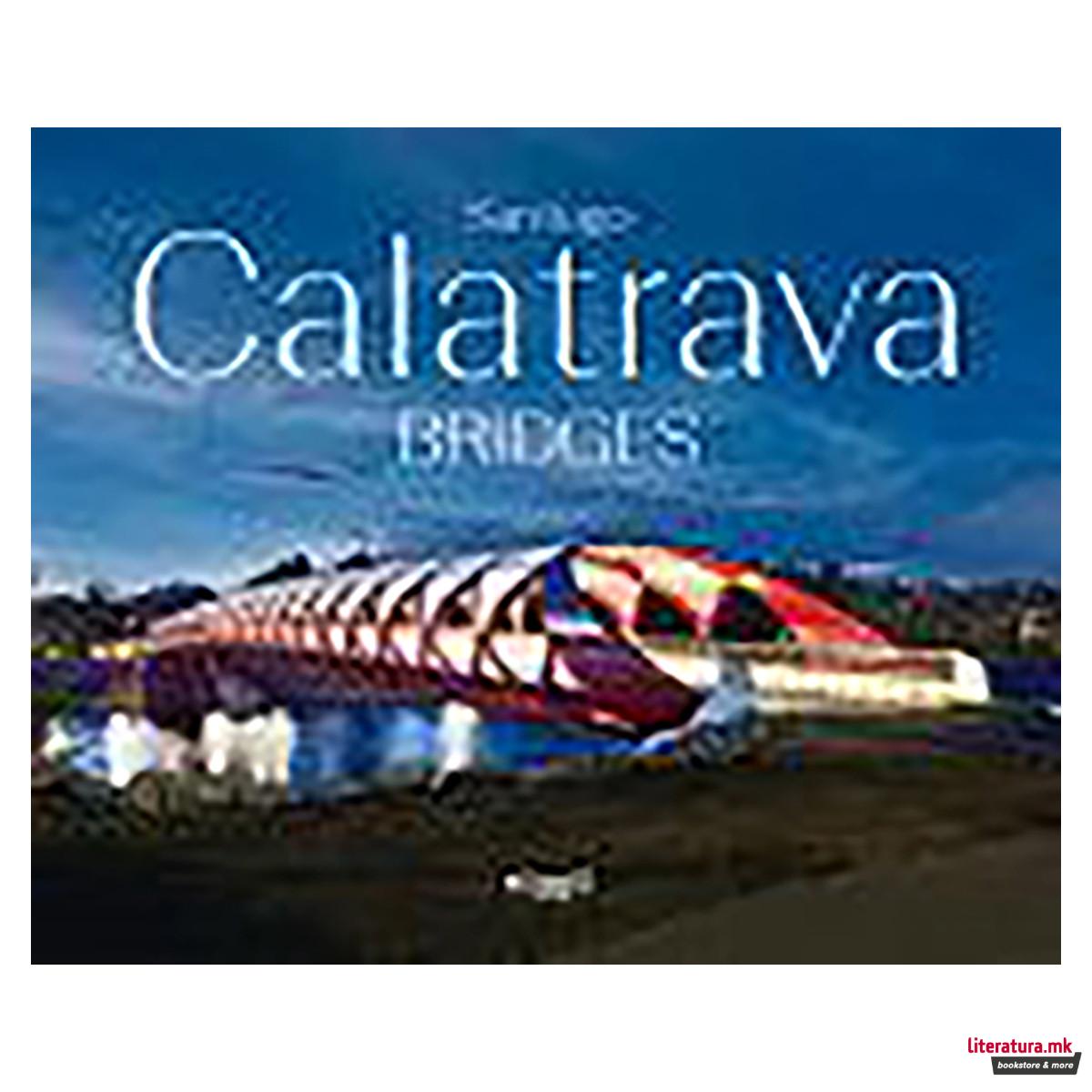 Santiago Calatrava: Bridges 