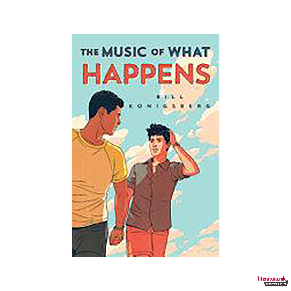 The Music of what Happens 