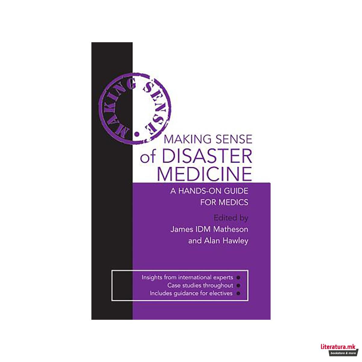 Making Sense of Disaster Medicine: A Hands-on Guide for Medics 