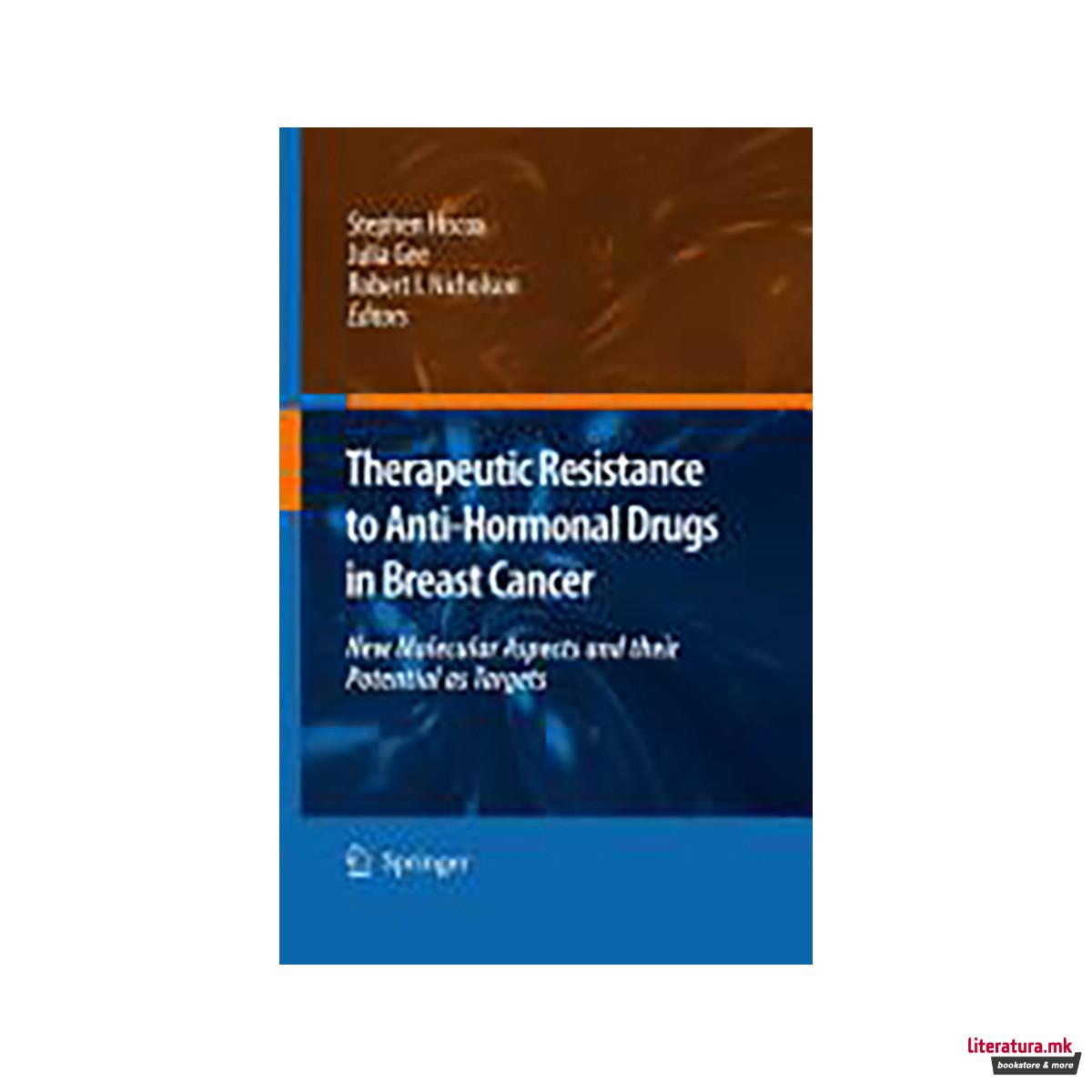 Therapeutic Resistance to Anti-hormonal Drugs in Breast Cancer 