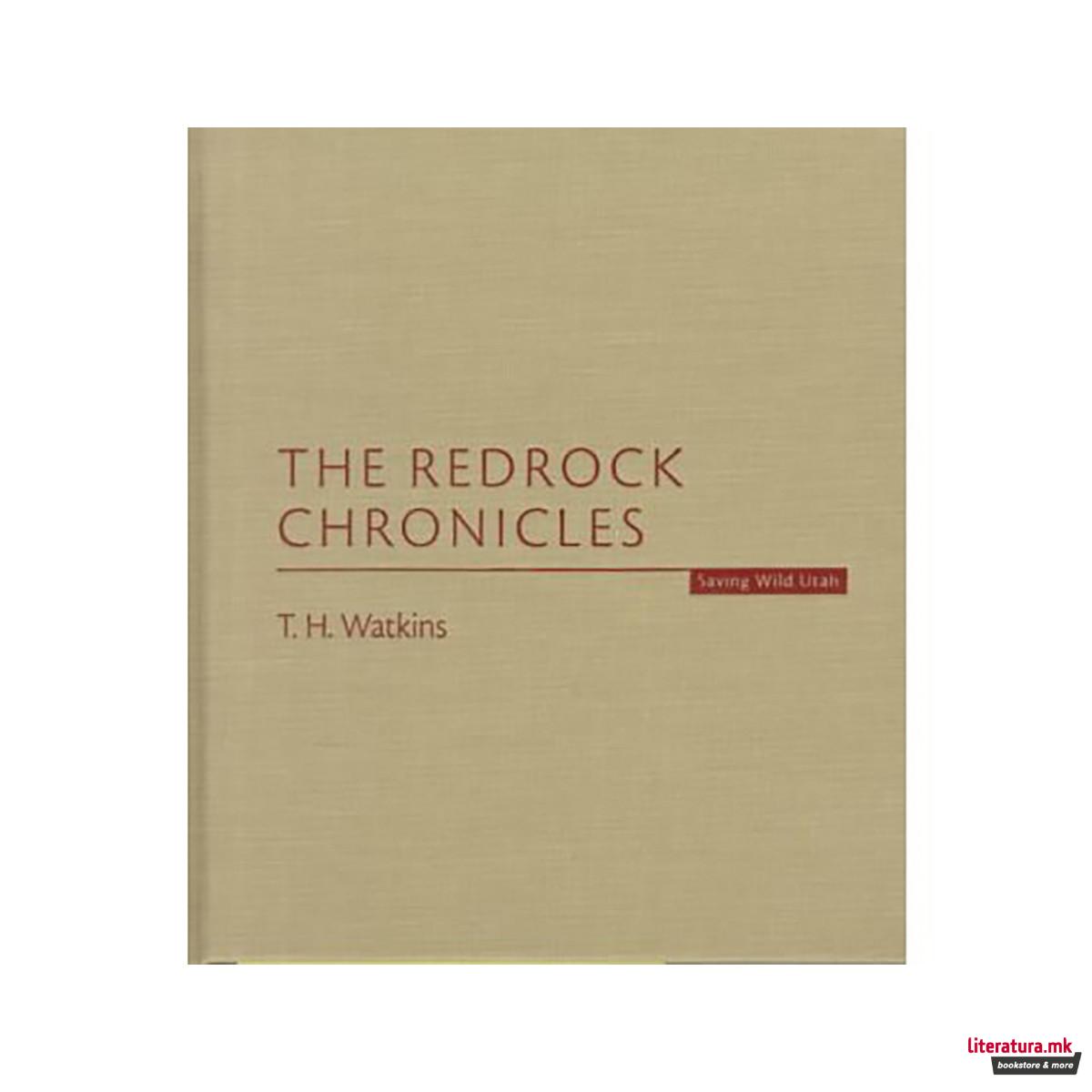 The Redrock Chronicles : Saving Wild Utah 