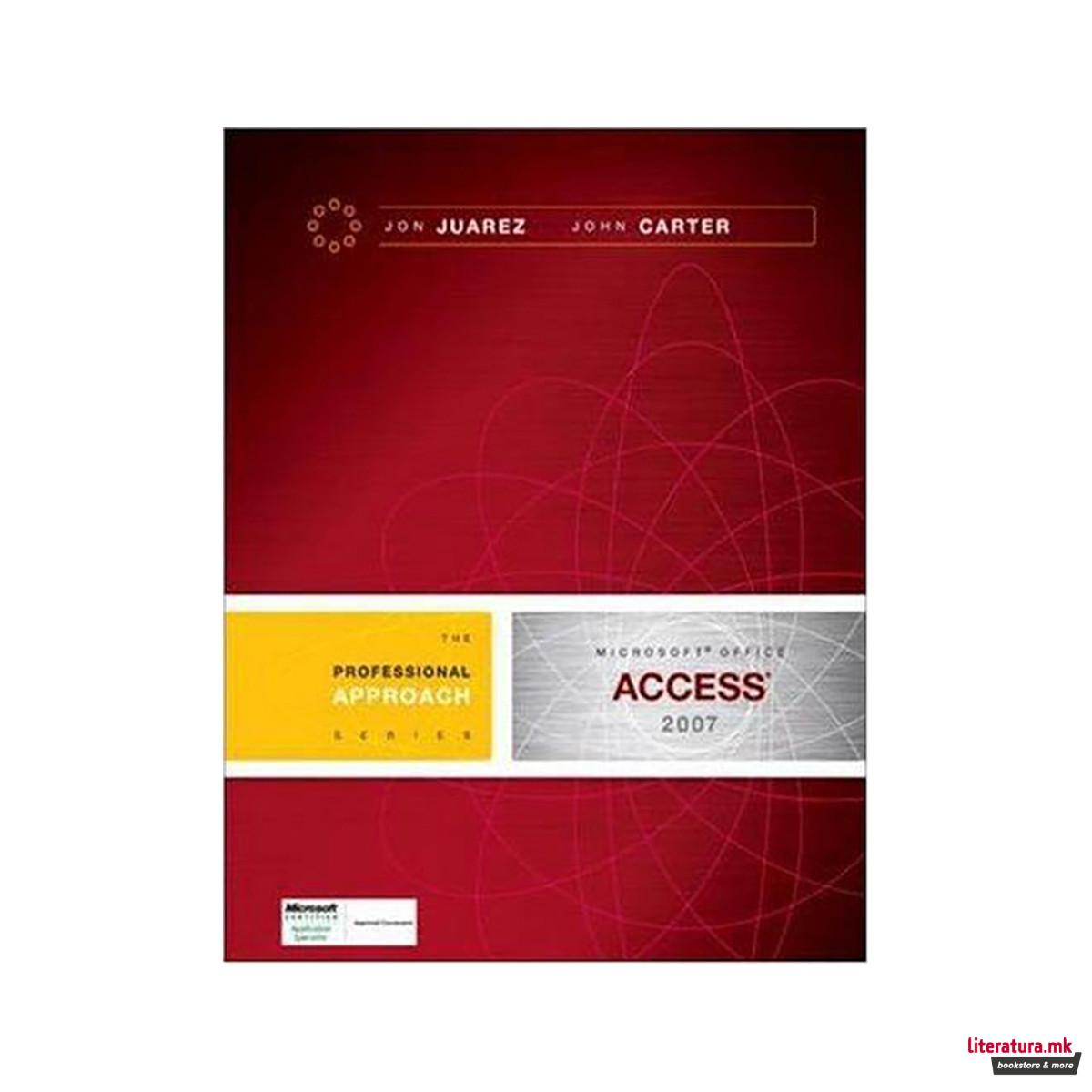 Microsoft Access 2007 : A Professional Approach 