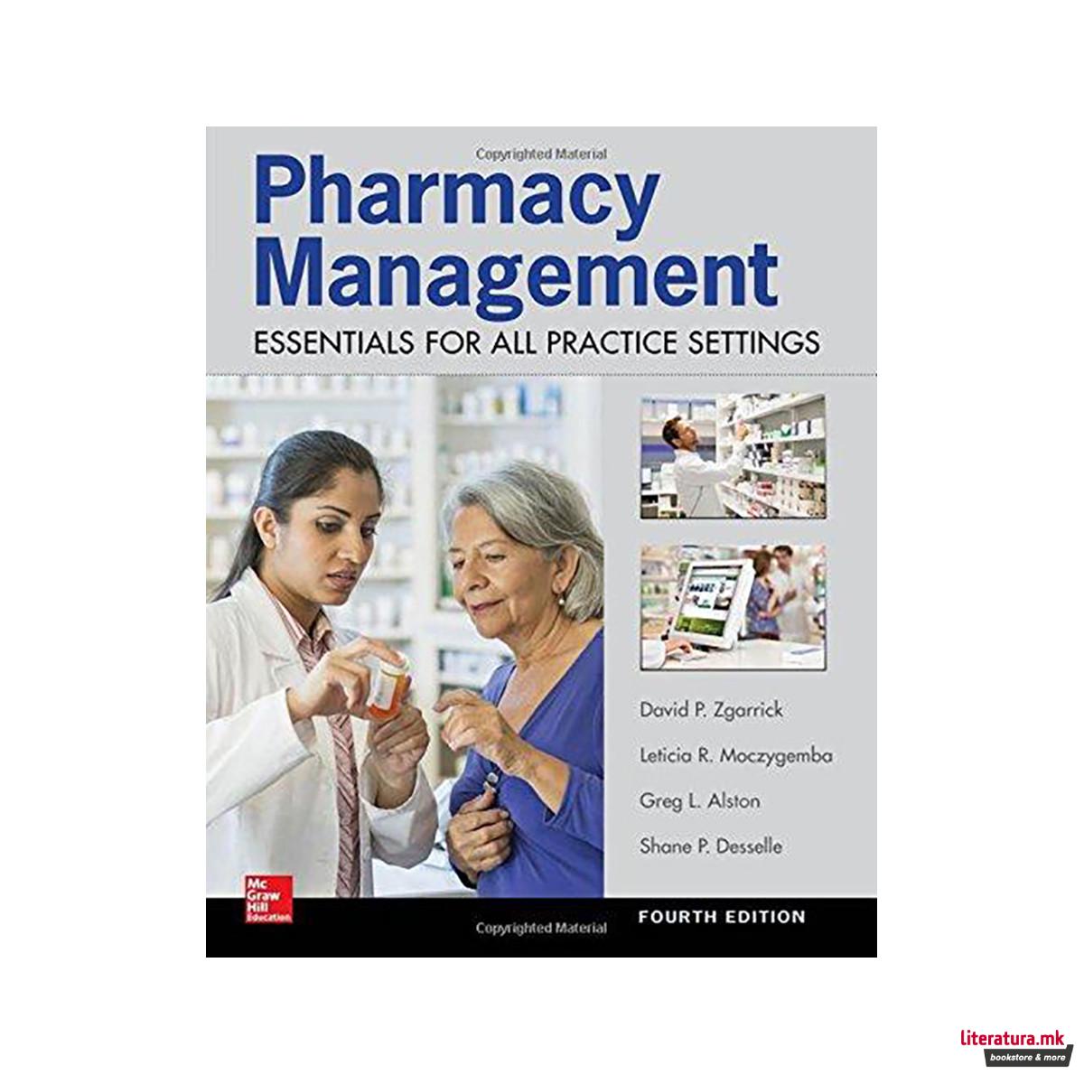Pharmacy Management: Essentials for All Practice Settings, Fourth Edition 