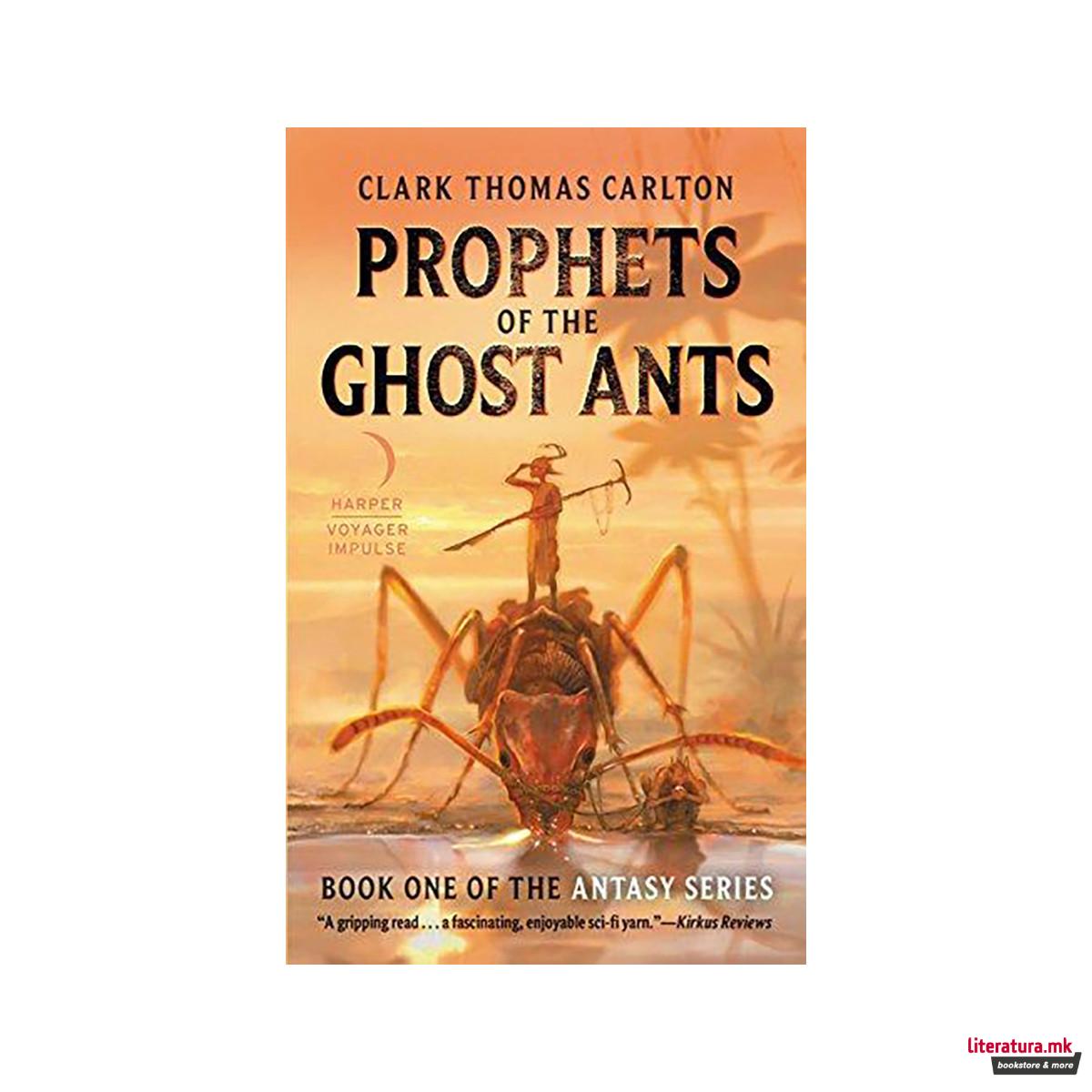 Prophets Of The Ghost Ants 