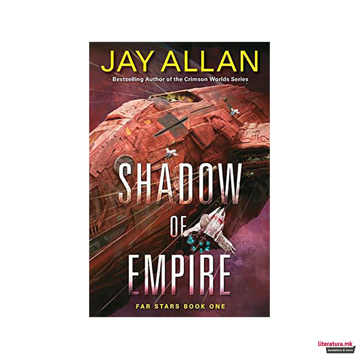 Shadow of Empire : Far Stars Book One 