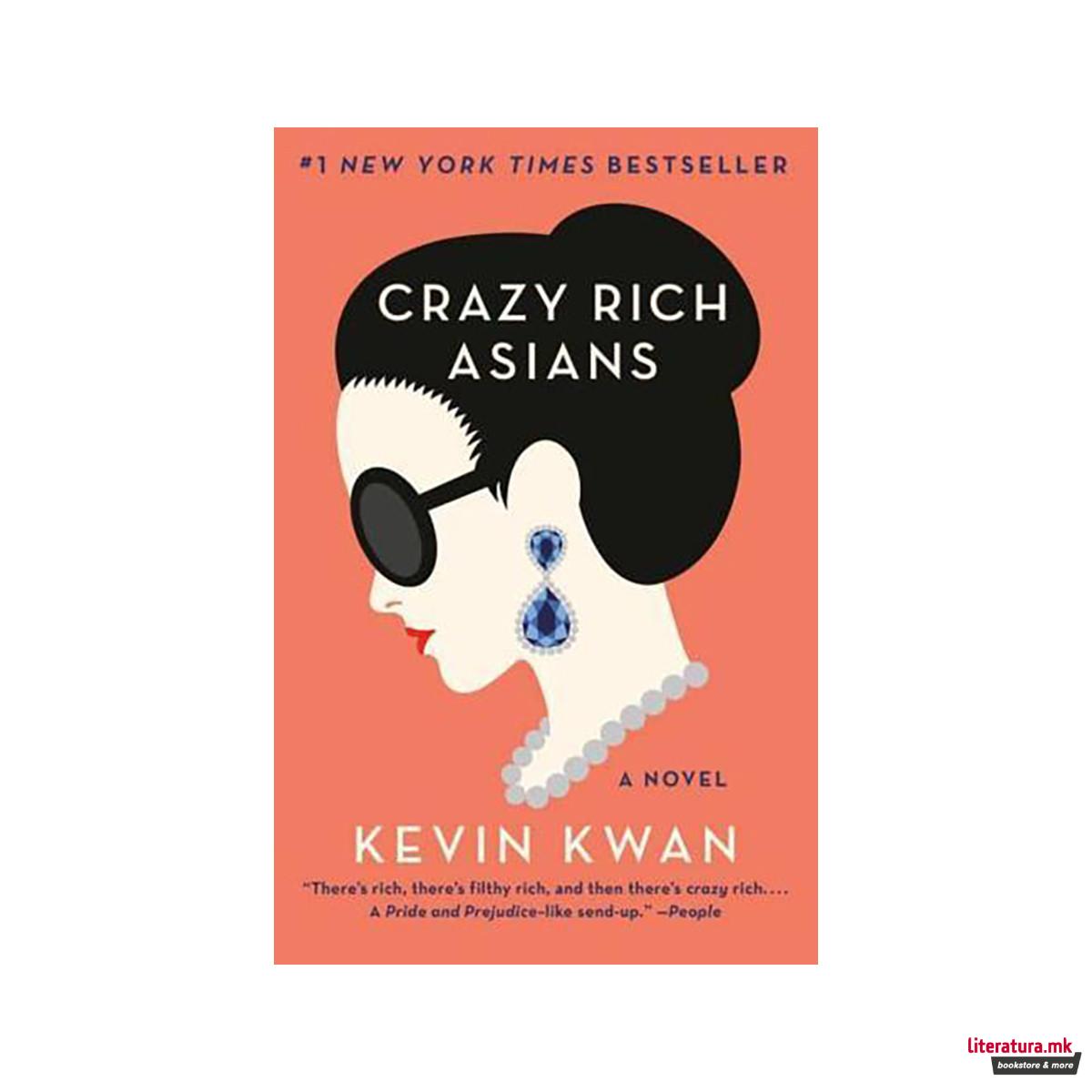 Crazy Rich Asians - Crazy Rich Asians Trilogy 