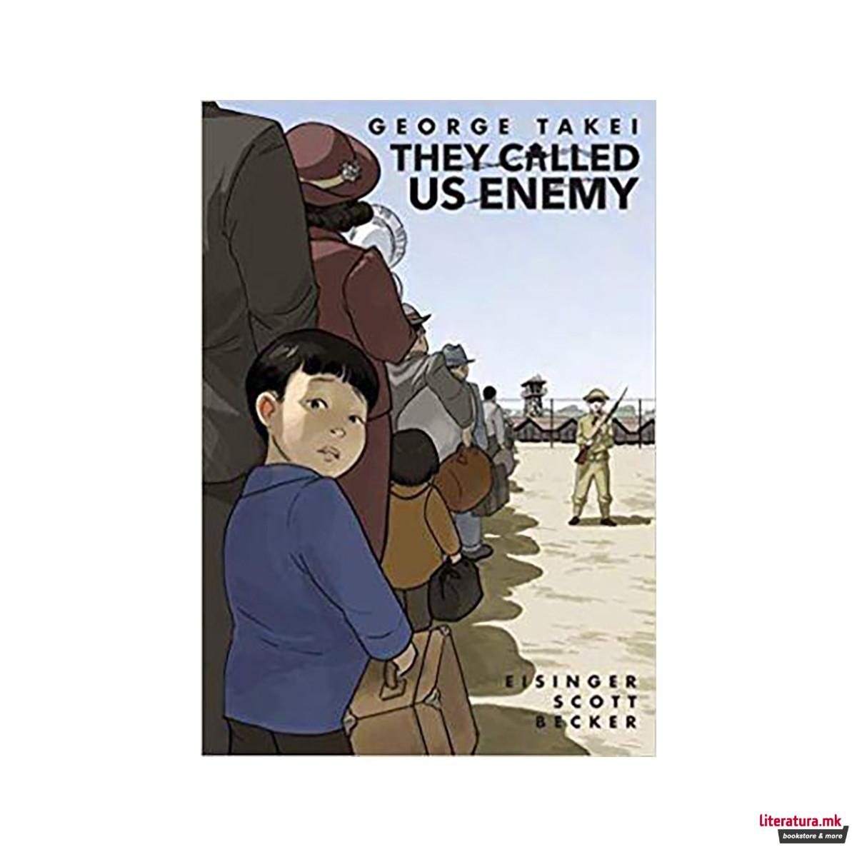 They Called Us Enemy 