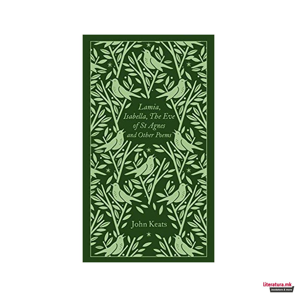 Lamia, Isabella, The Eve of St Agnes and ... 