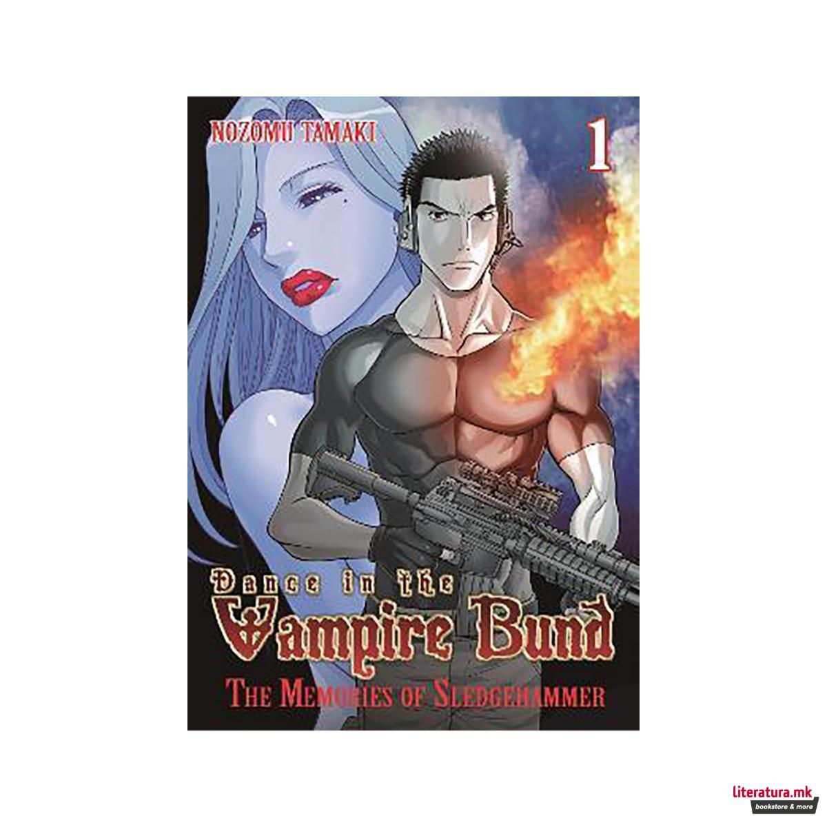 Dance in the Vampire Bund: The Memories of Sledge Hammer Vol. 1 