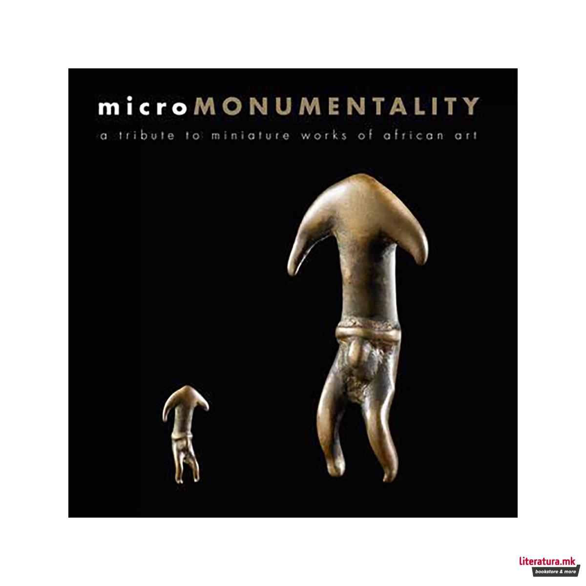 Micro Monumentality : A Tribute to Miniature Works of African Art 