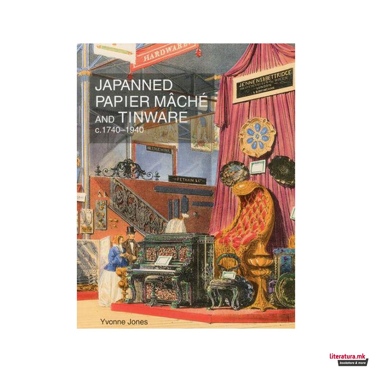 Japanned Papier Mache and Tinware c.1740-1940 