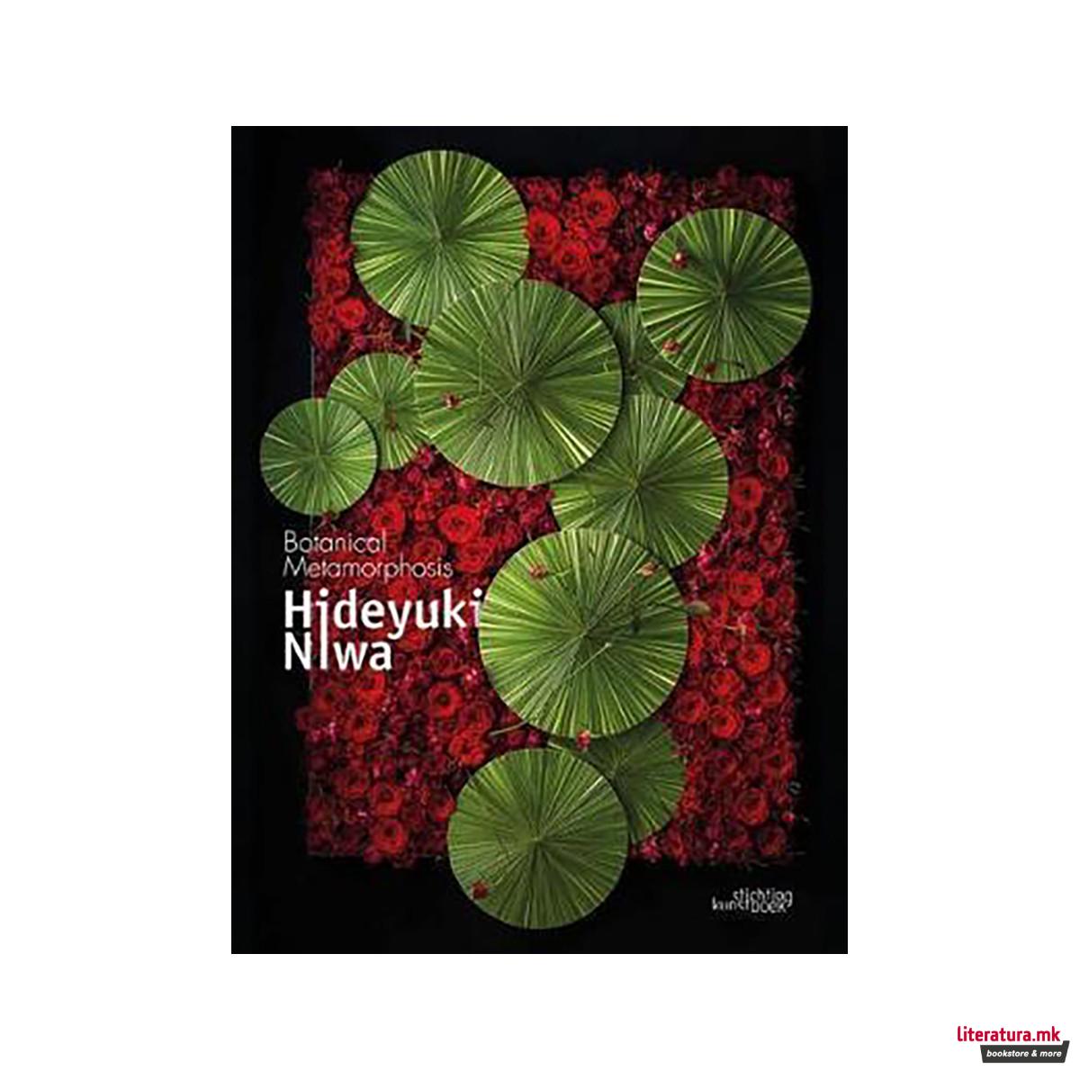 Hideyuki Niwa : Botanical Metamorphosis 