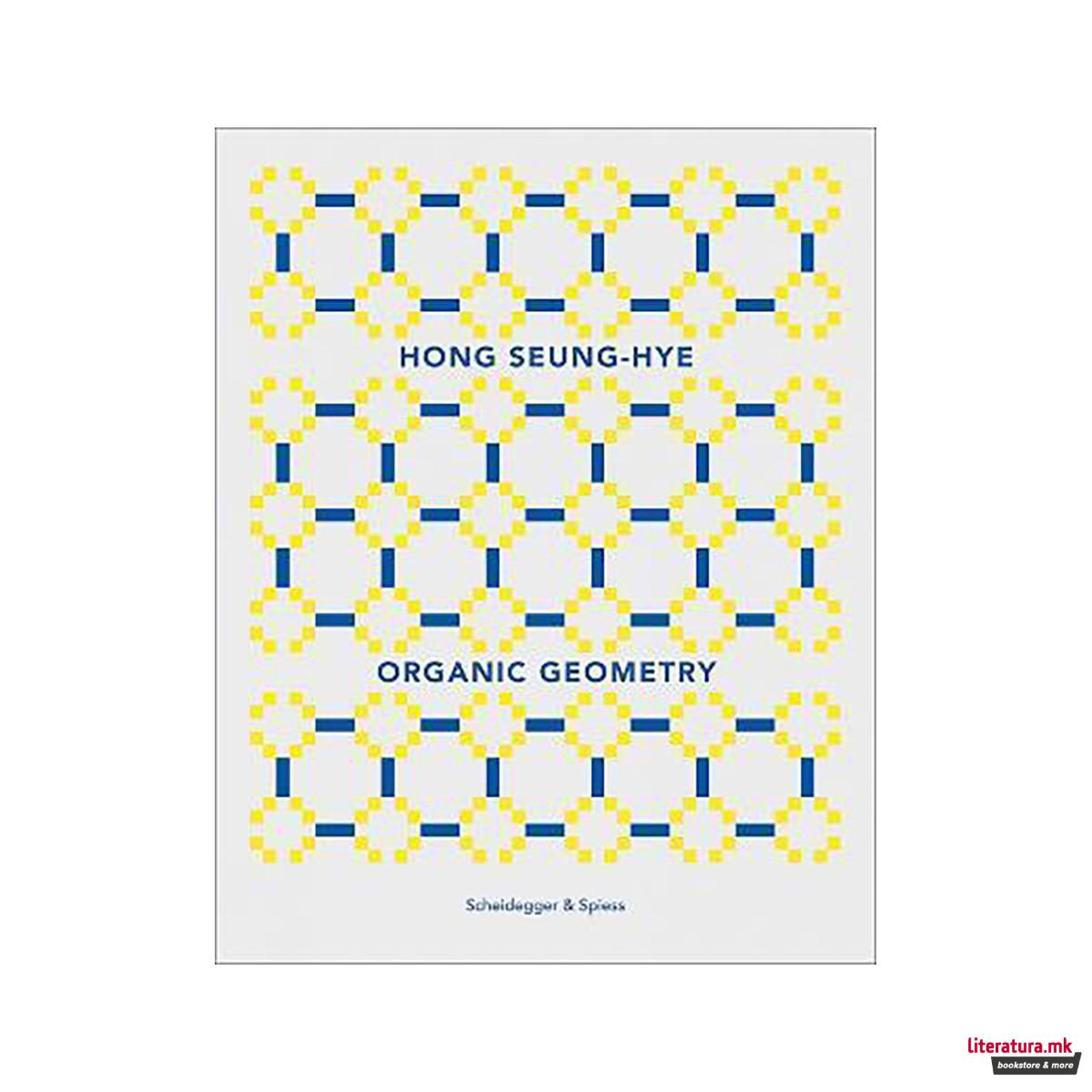 Hong Seung-Hye : Organic Geometry 